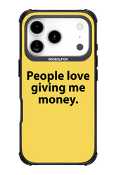 People love giving me money - Apple iPhone 17 Pro