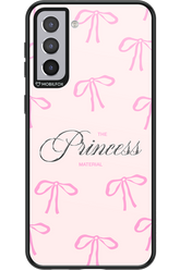 Princess Material - Samsung Galaxy S21+
