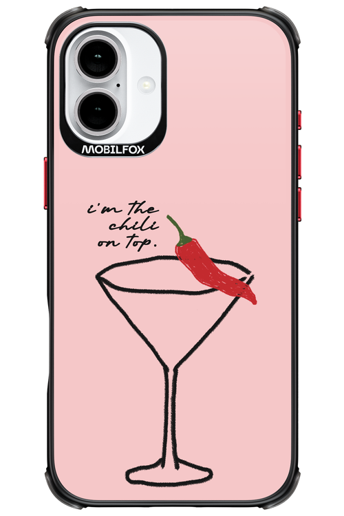 I'M THE CHILI ON TOP 2.0 - Apple iPhone 16 Plus