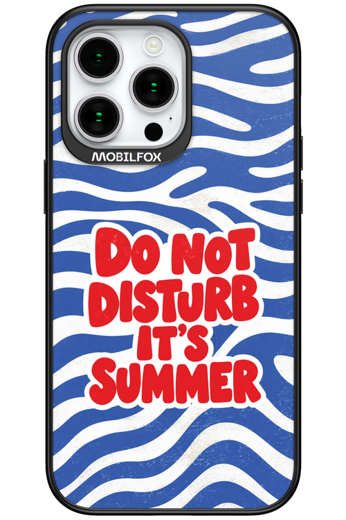 DO NOT DISTURB ITS SUMMER 2.0 - Apple iPhone 15 Pro Max