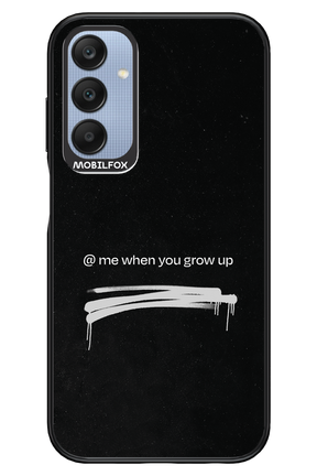 Me when.. 2.0 - Samsung A25