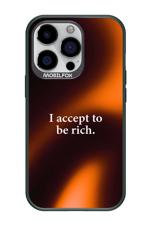 I accept to be rich - Apple iPhone 13 Pro