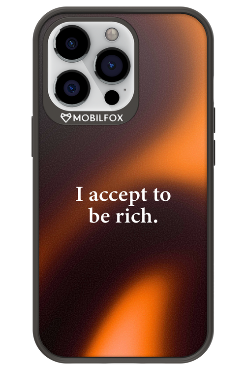 I accept to be rich - Apple iPhone 13 Pro