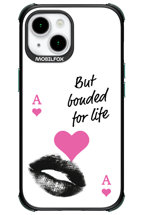 Bonded for Life - Apple iPhone 15