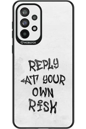 At Your Own Risk - Samsung Galaxy A73