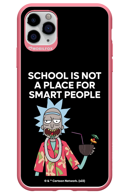 School is not for smart people - Apple iPhone 11 Pro Max