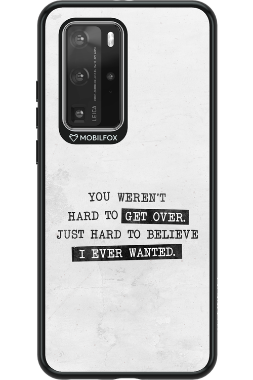 Hard to Believe - Huawei P40 Pro