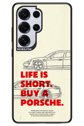 Life is short - Samsung S25 Ultra