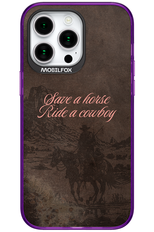 Ride a cowboy 2.0 - Apple iPhone 15 Pro Max