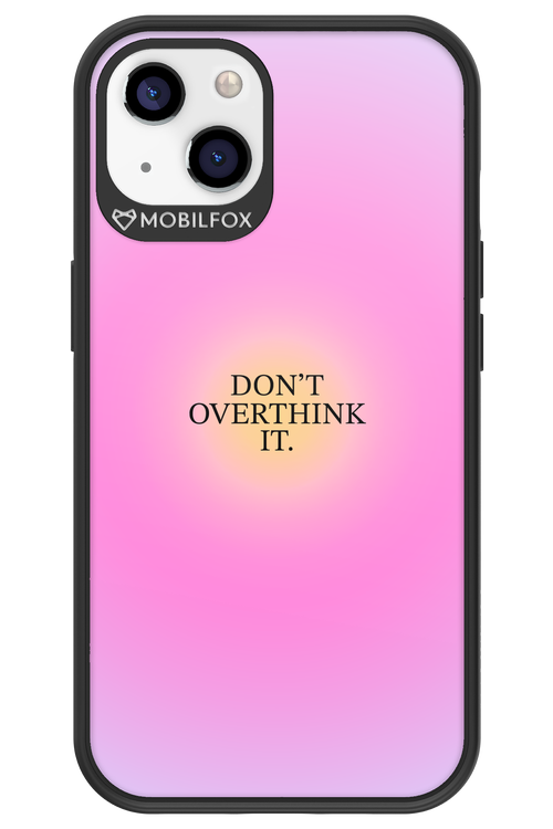 Don't Overthink It - Apple iPhone 13