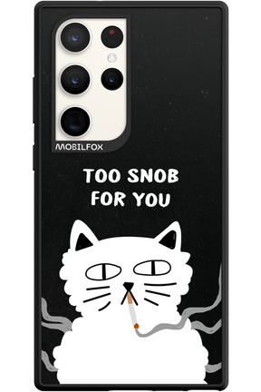 Too Snob - Samsung Galaxy S23 Ultra