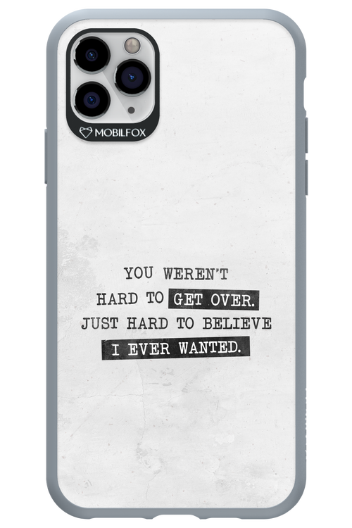 Hard to Believe - Apple iPhone 11 Pro Max