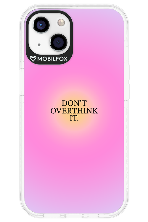 Don't Overthink It - Apple iPhone 13