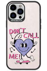 Don't Call Me! - Apple iPhone 13 Pro Max