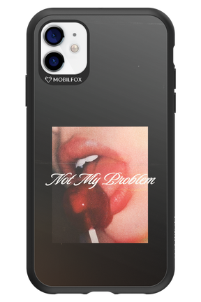 Not My Problem II 2.0 - Apple iPhone 11