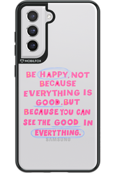 Be Happy 2.0 - Samsung Galaxy S21 FE