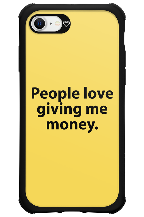 People love giving me money - Apple iPhone SE 2022