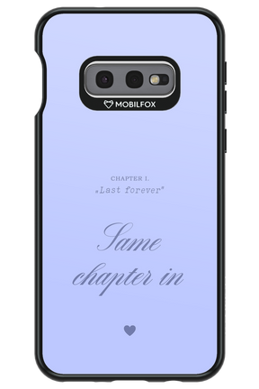 Chapter Last Forever 2.0 - Samsung Galaxy S10e