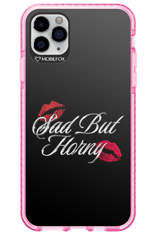 Sad But Horny 2.0 - Apple iPhone 11 Pro Max