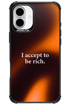 I accept to be rich - Apple iPhone 16 Plus