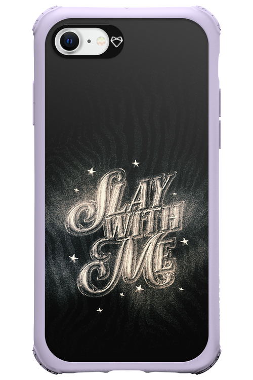 Slay with Me - Apple iPhone 8
