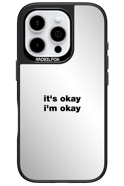 It_s Okay Mirror - Apple iPhone 16 Pro