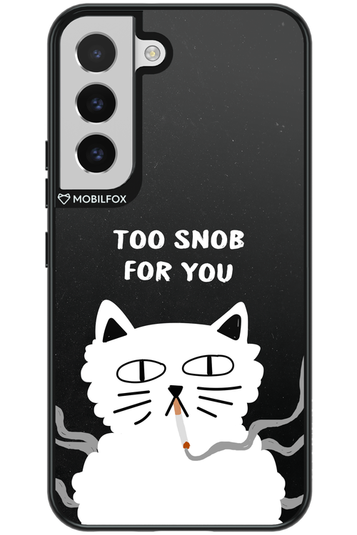 Too Snob - Samsung Galaxy S22