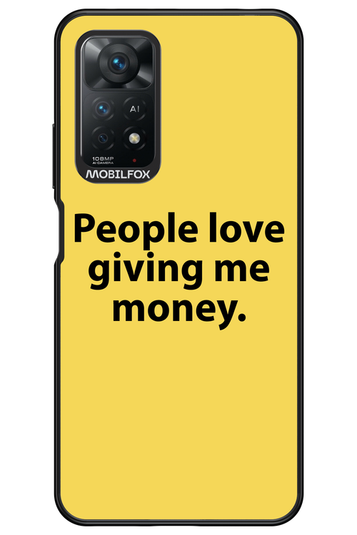 People love giving me money - Xiaomi Redmi Note 11Pro 4G/5G