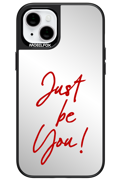 Just Be You Mirror - Apple iPhone 15 Plus