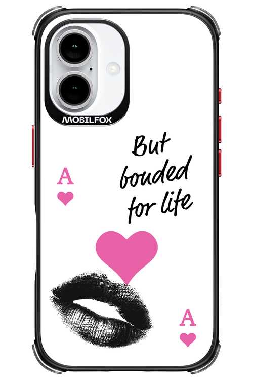 Bonded for Life - Apple iPhone 16