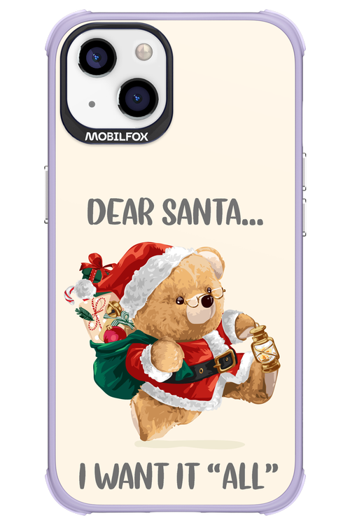 Dear Santa i want it all - Apple iPhone 13