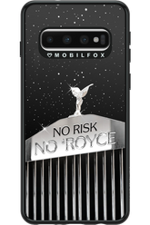 No Risk, No Royce - Samsung Galaxy S10