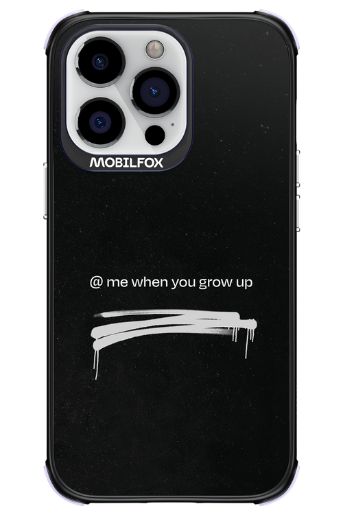 Me when.. 2.0 - Apple iPhone 13 Pro