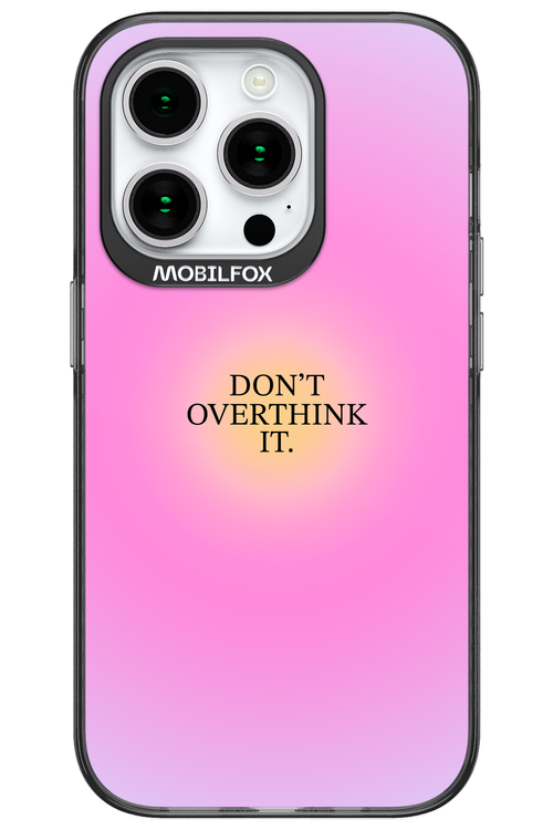 Don't Overthink It - Apple iPhone 15 Pro