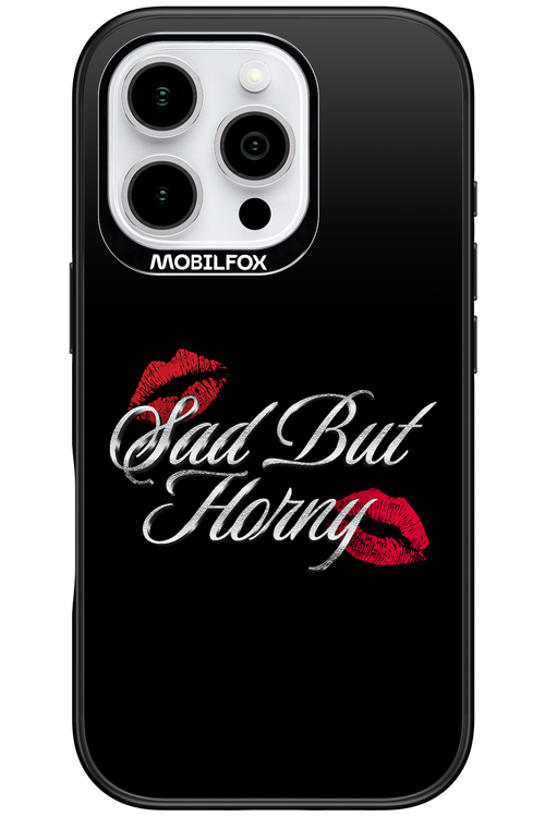 Sad But Horny 2.0 - Apple iPhone 16 Pro