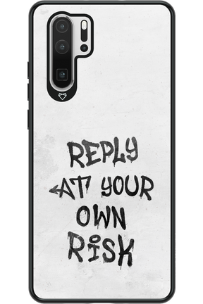 At Your Own Risk - Huawei P30 Pro