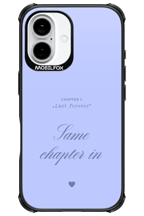 Chapter Last Forever 2.0 - Apple iPhone 16