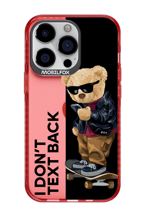 I Don’t Text Back - Apple iPhone 13 Pro