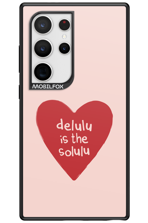 Delulu Love - Samsung Galaxy S24 Ultra