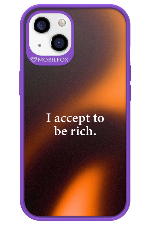 I accept to be rich - Apple iPhone 13