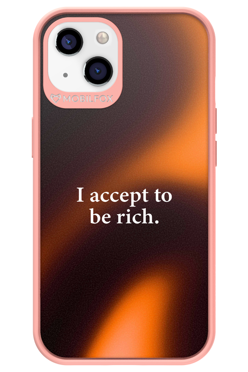 I accept to be rich - Apple iPhone 13
