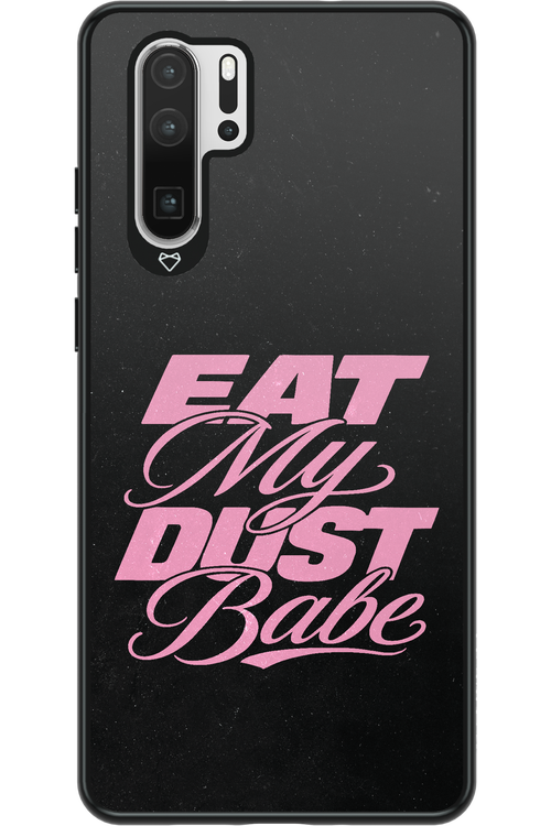 Eat My Dust 2.0 - Huawei P30 Pro