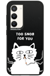 Too Snob - Samsung Galaxy S23