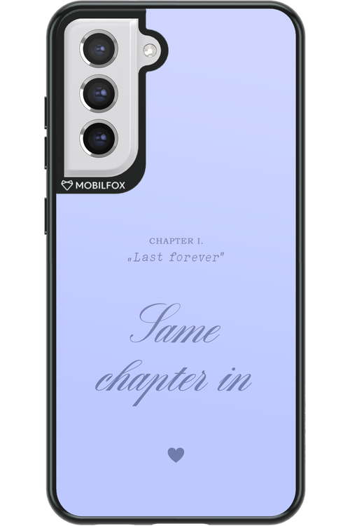 Chapter Last Forever 2.0 - Samsung Galaxy S21 FE