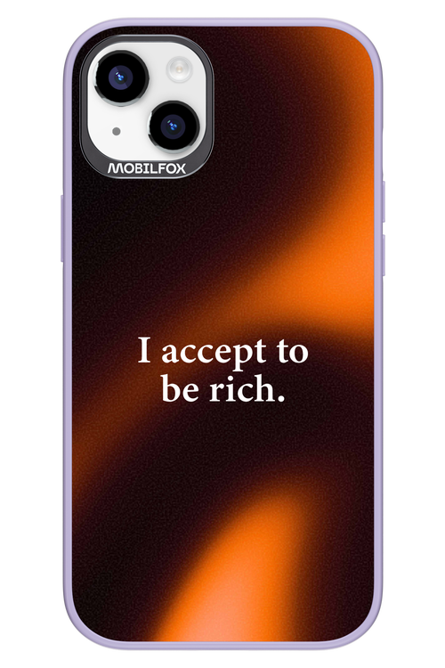 I accept to be rich - Apple iPhone 14 Plus