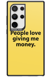 People love giving me money - Samsung Galaxy S24 Ultra