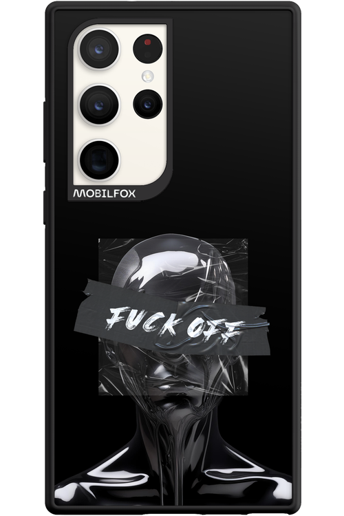Fuck OFF 2.0 - Samsung Galaxy S23 Ultra