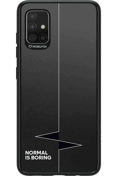 Normal Is Boring 2.0 - Samsung Galaxy A51