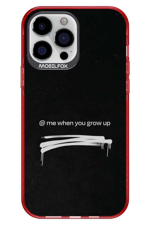 Me when.. 2.0 - Apple iPhone 13 Pro Max
