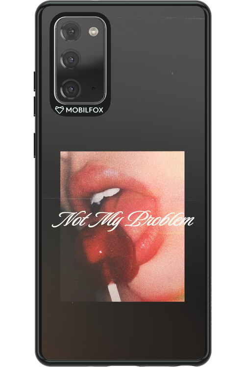 Not My Problem II 2.0 - Samsung Galaxy Note 20